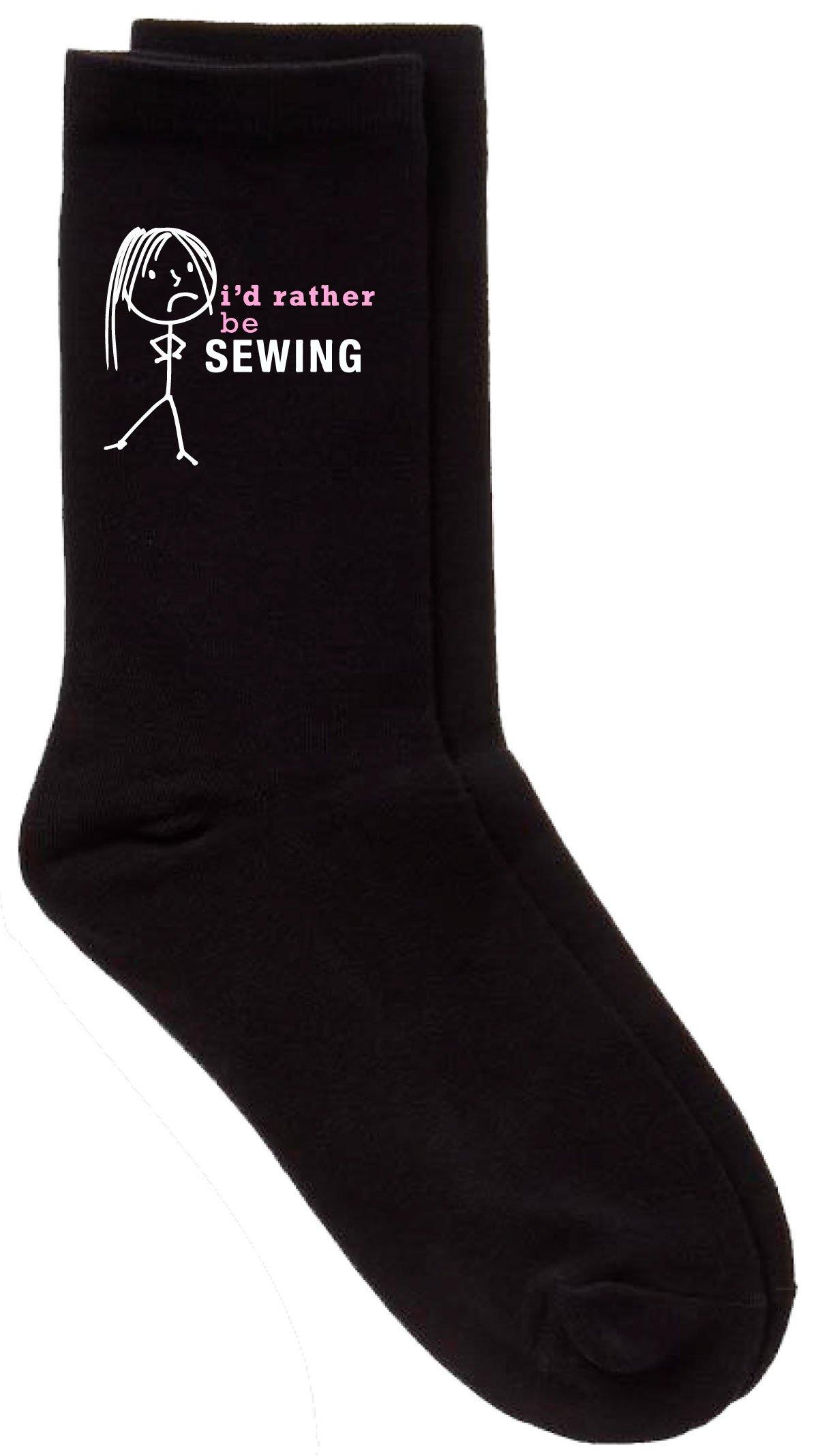 Ladies I'd Rather Be Sewing Black Socks