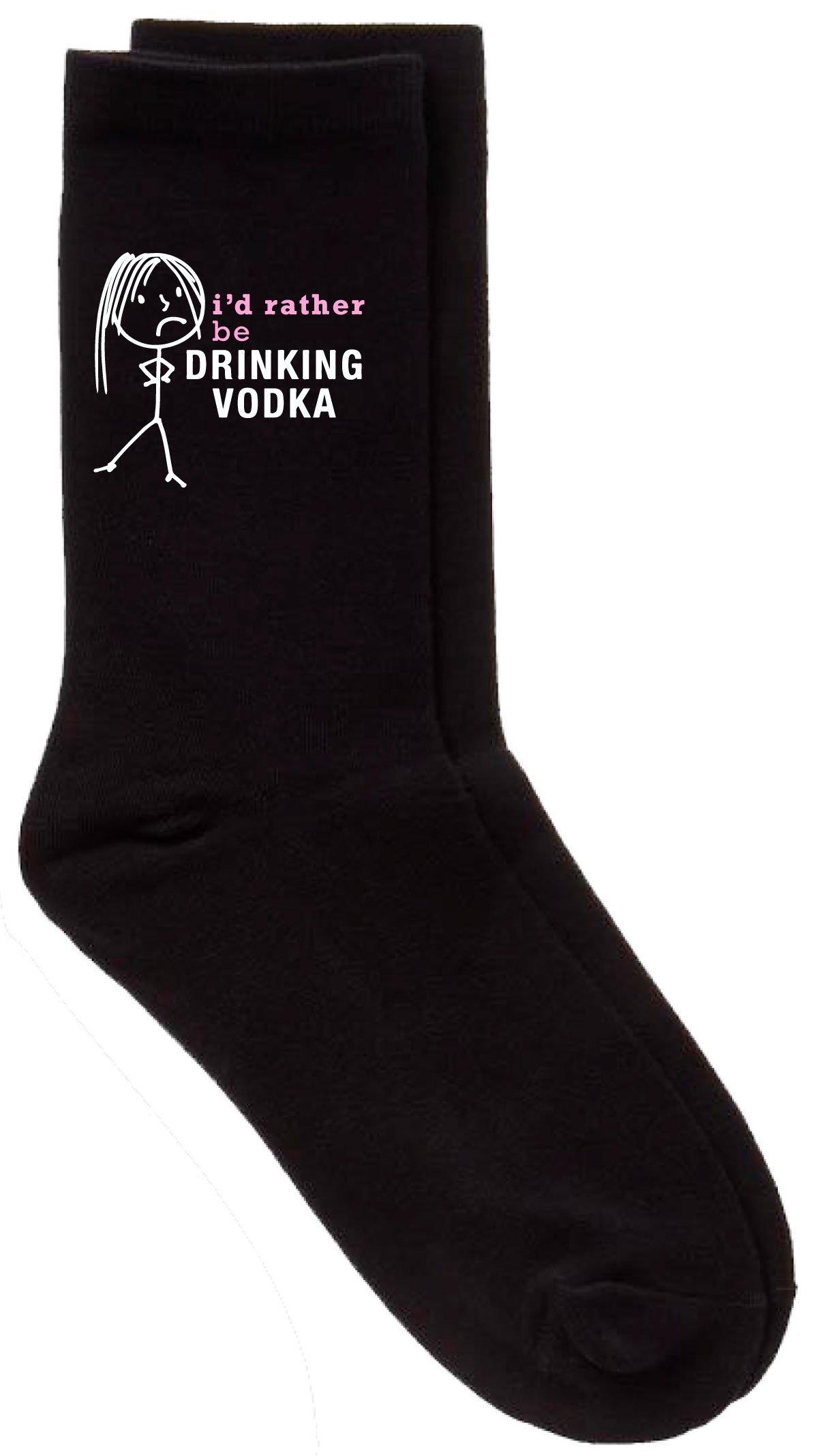 Ladies I'd Rather Be Drinking Vodka Black Socks