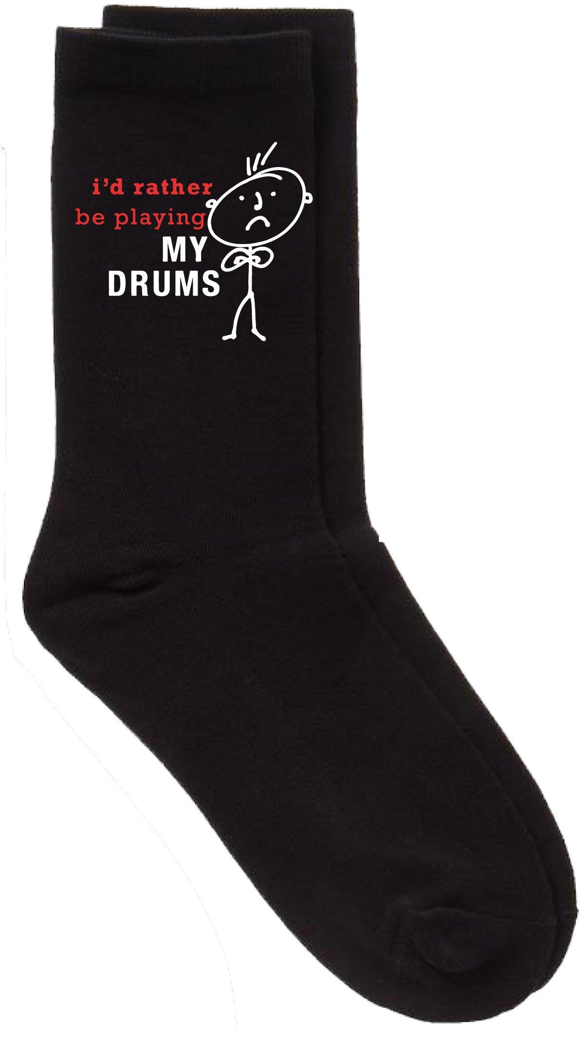 I'd Rather Be Playing My Drums Black Calf Socks
