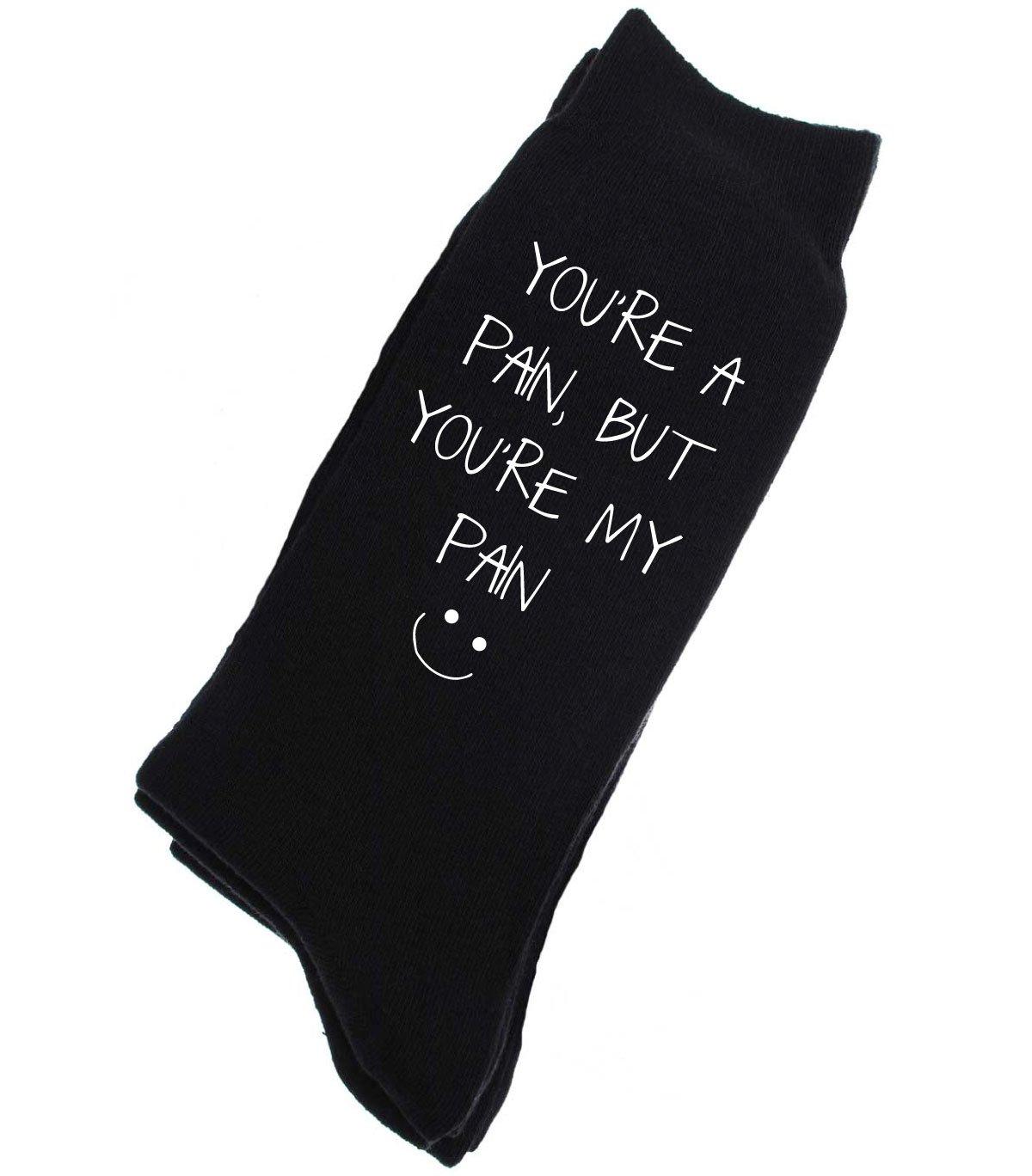 You're A Pain But You're My Pain Mens Black Calf Socks