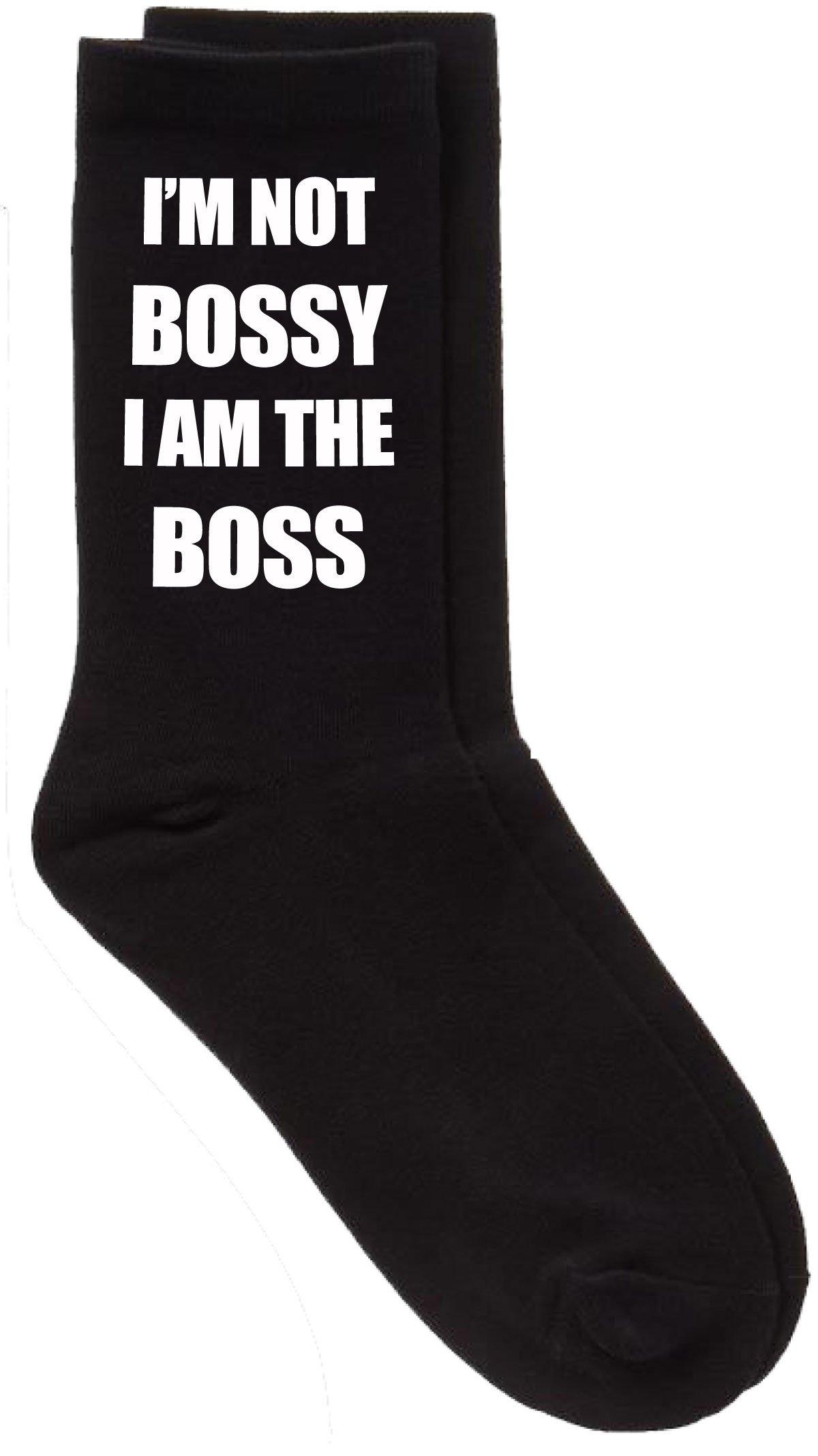 I Am Not Bossy I Am The Boss Black Calf Socks