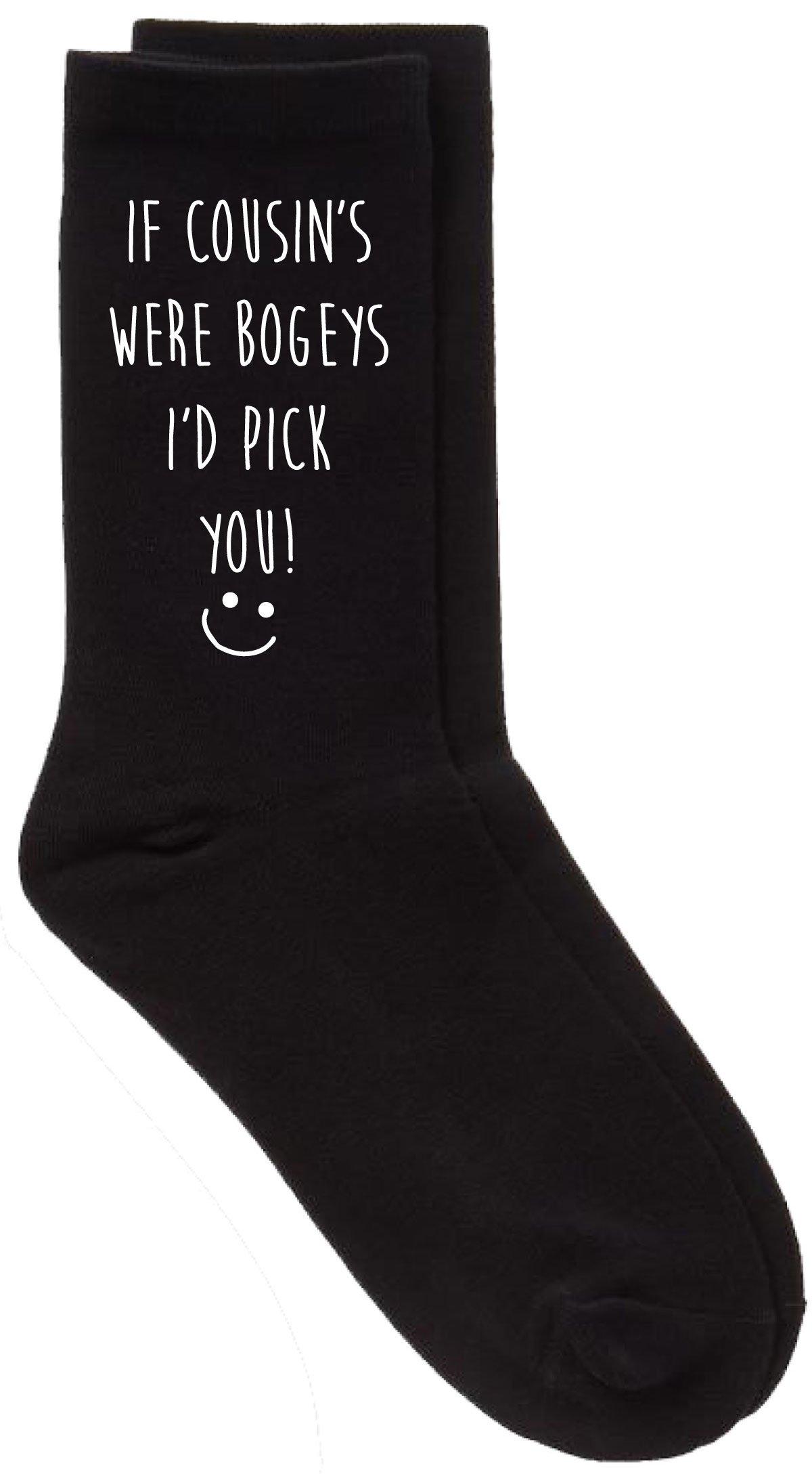 If Cousin's Were Bogeys I'd Pick You Black Calf Socks