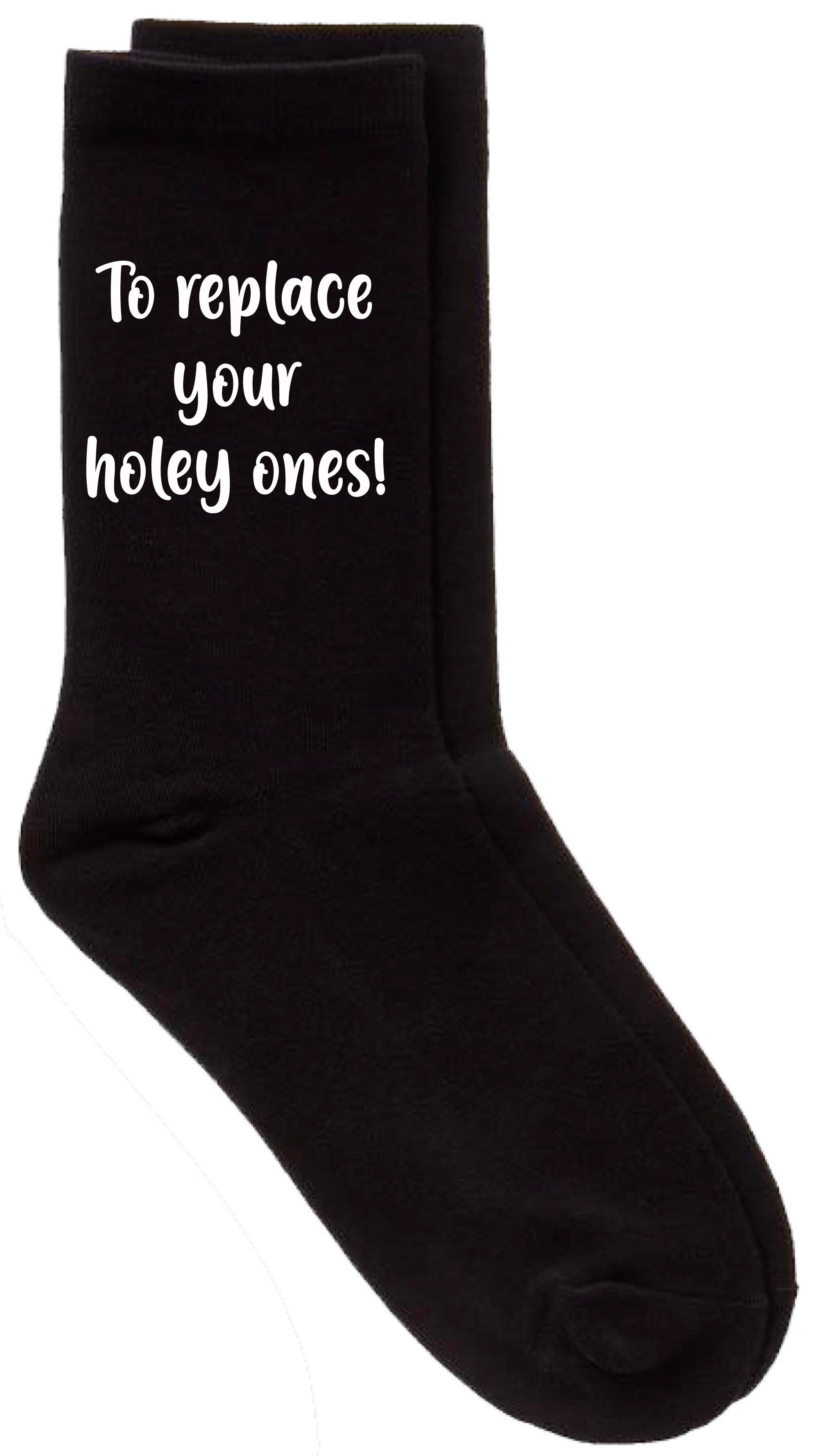 To Replace Your Holey Ones Socks