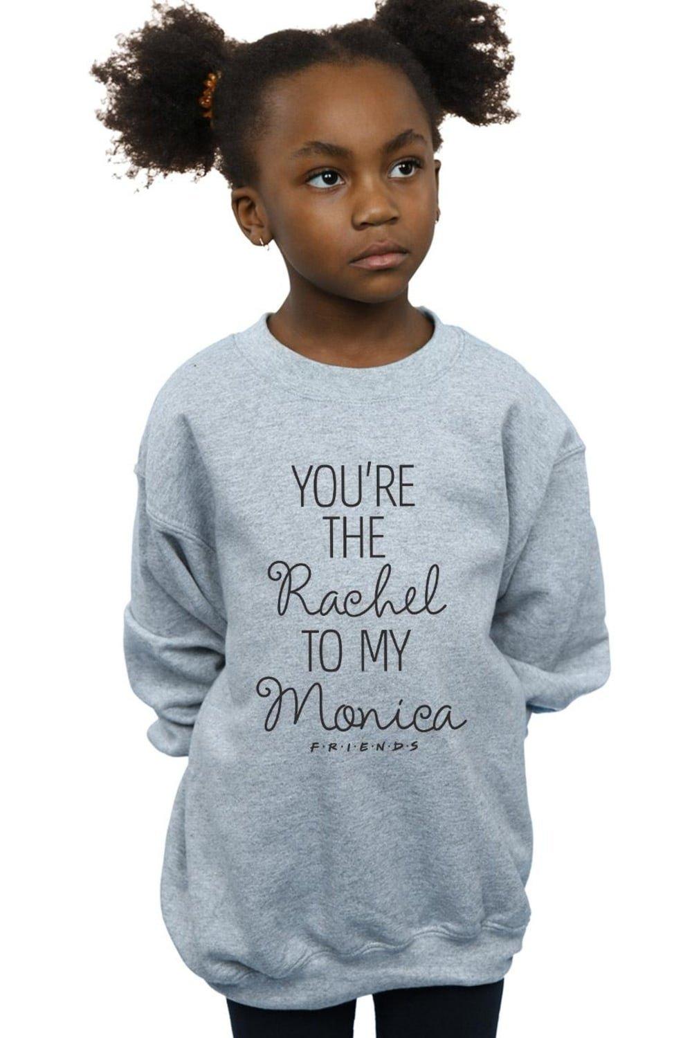 You’re The Rachel To My Monica Sweatshirt
