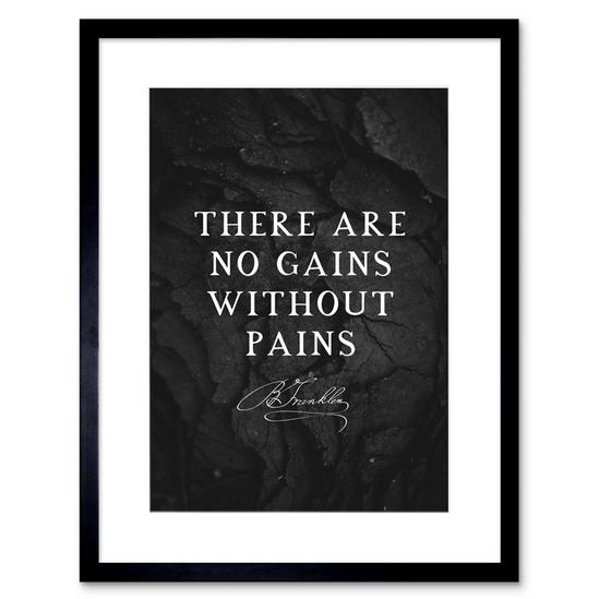 Artery8 Wall Art Print Slate Quote Benjamin Franklin Pains Gains Artwork Framed 9X7 Inch 1