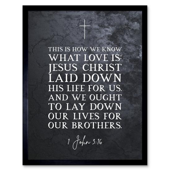 Artery8 Wall Art Print 1 John 3:16 Love Jesus Christ Laid Down His Life For Us Christian Bible Verse Quote Scripture Typography Art Framed 1