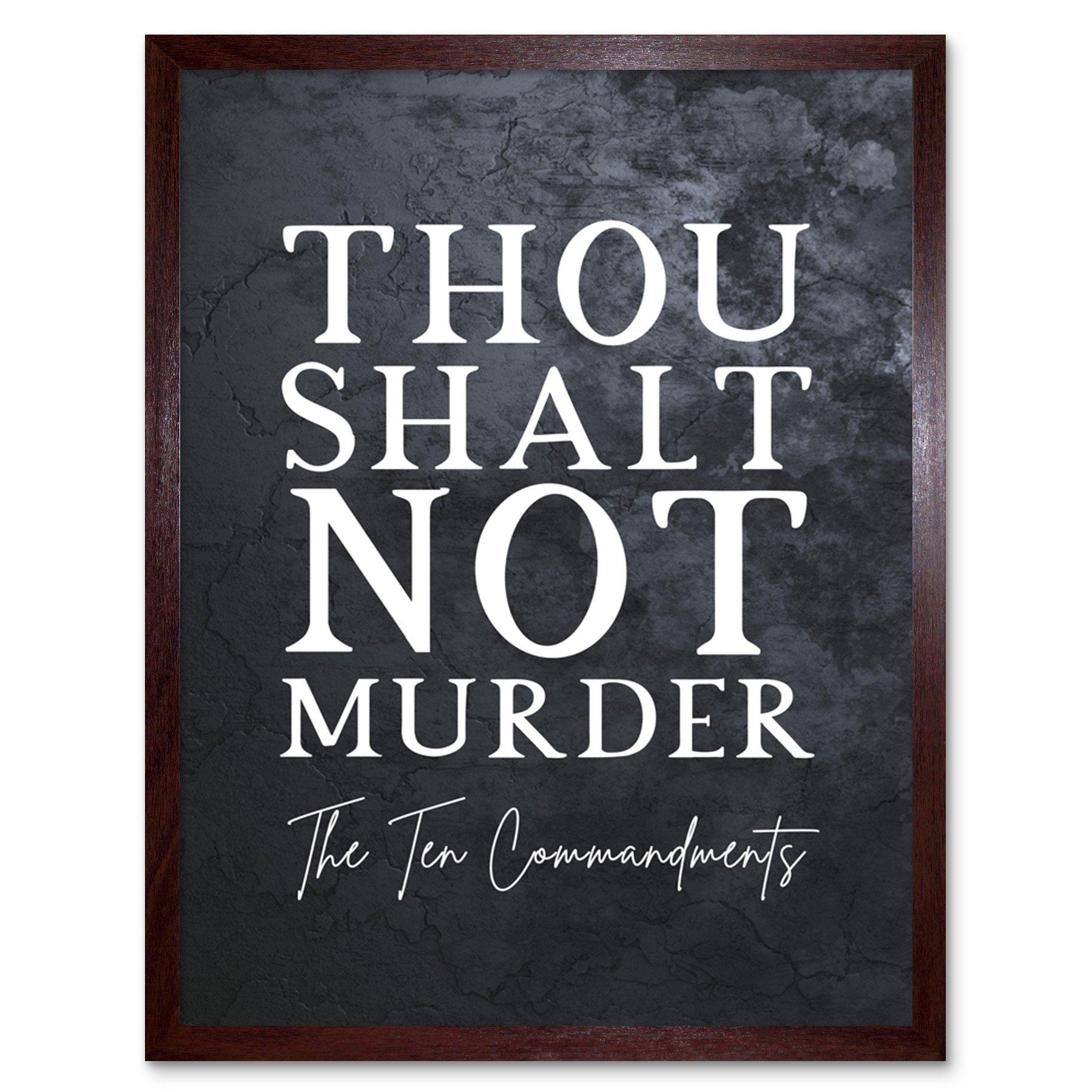 Ten Commandments Thou Shalt Not Murder Christian Bible Verse Quote Scripture Typography Art Print Framed Poster Wall Decor 12x16 inch