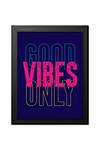 Wee Blue Coo Wall Art Print Good Vibes Only Quote Typography Premium Black Framed thumbnail 1