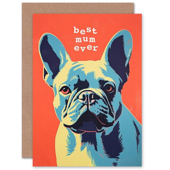 Artery8 Mothers Day Cute Dog Mum French Bulldog Lover For Mum Mom Her Greeting Card 1