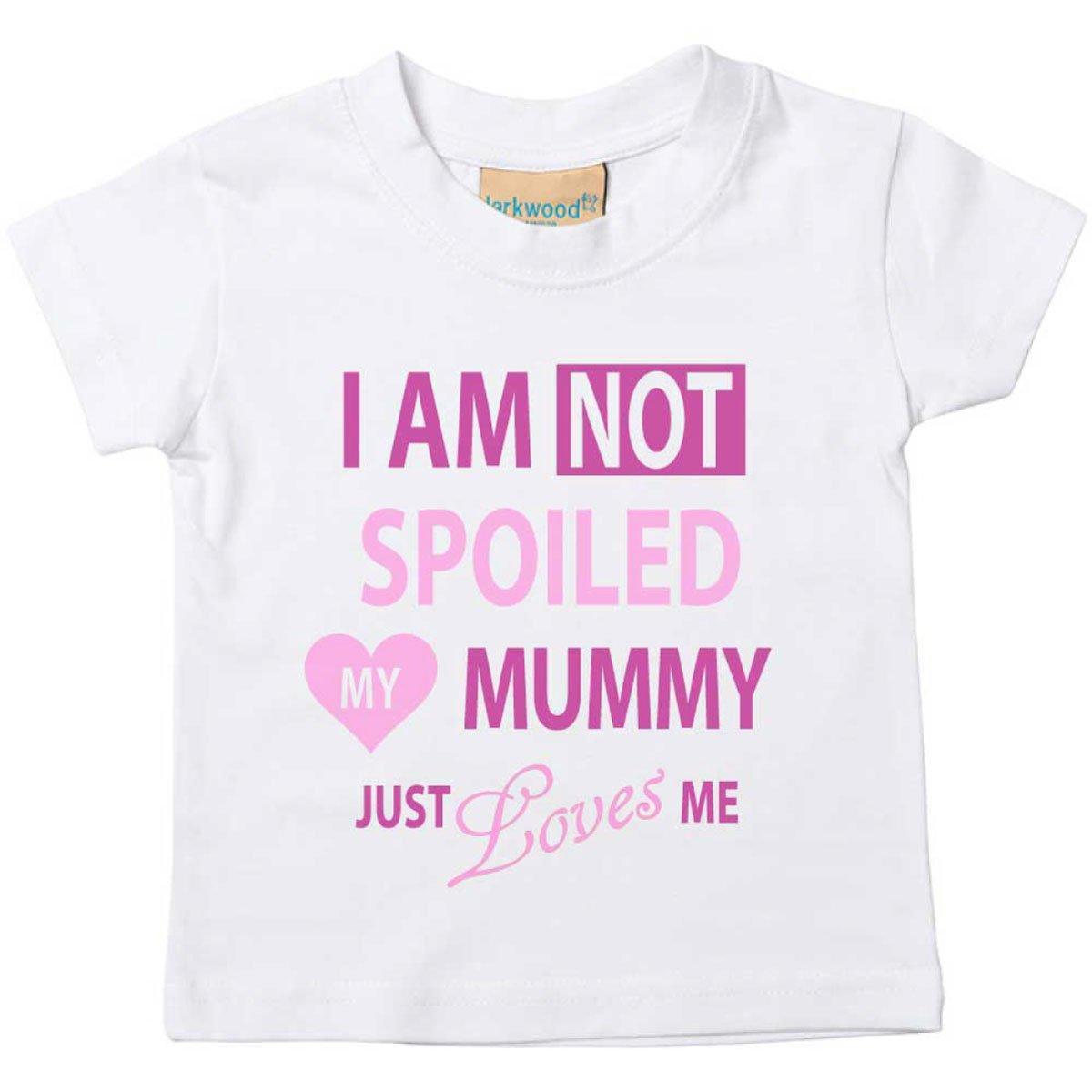 I’m Not Spoiled My Mummy Just Loves Me Tshirt